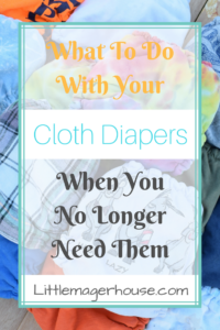 Finished With Cloth Diapers- What To Do With Them