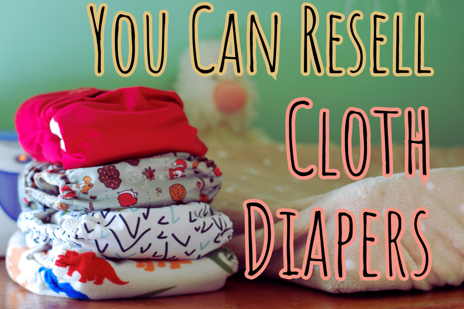 A stack of cloth diapers. The overlaid text says, "You can resell cloth diapers."