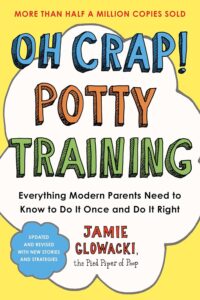 The book "Oh Crap! Potty Training," by Jamie Glowacki.