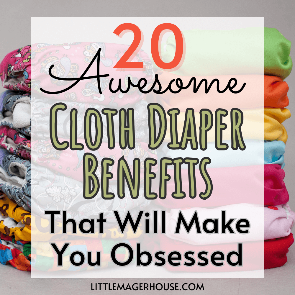 20 Awesome cloth diaper benefits that will make you obsessed.